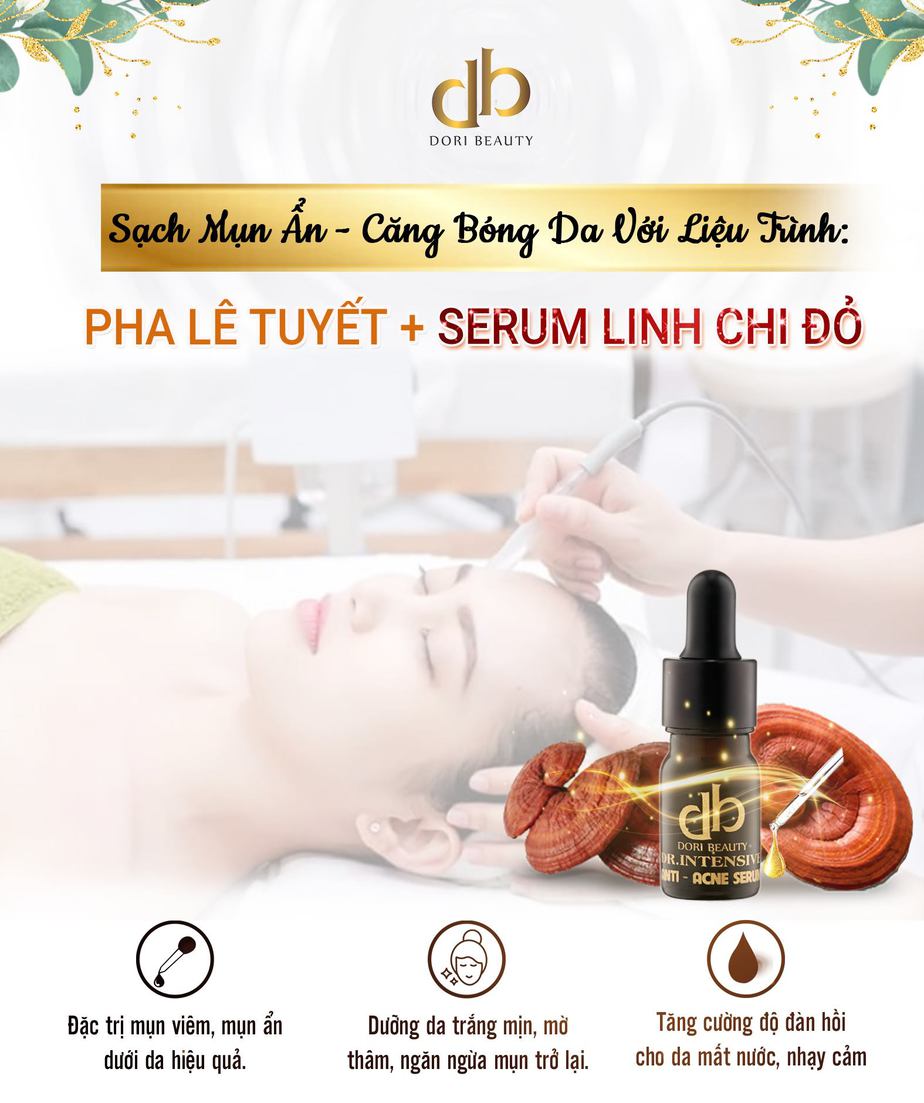 Liệu trình pha lê tuyết, serum linh chi đỏ trị mụn ẩn dưới da