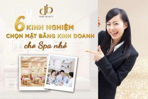 6 Kinh nghiệm vàng chọn mặt bằng kinh doanh cho spa