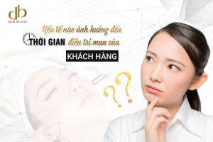 6 Yếu tố quyết định thời gian điều trị mụn của khách hàng