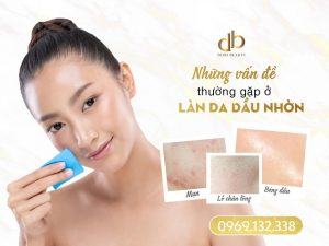 Những vấn đề thường gặp của da dầu