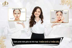 cách phân biệt da hỗn hợp thiên khô và thiên dầu