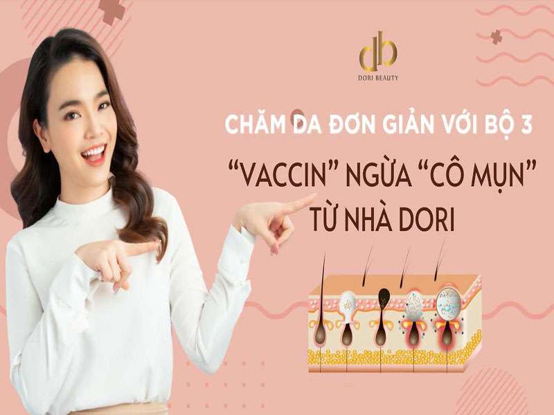 Chăm Da Ngừa Mụn Với Bộ 3 Sản Phẩm Nhà DORI