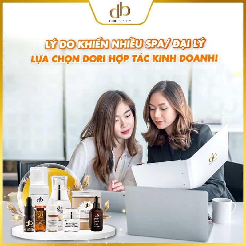Lý do khiến nhiều spa/ đại lý lựa chọn dori cùng hợp tác kinh doanh!