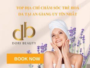 Top Địa Chỉ Chăm Sóc Trẻ Hoá Da Tại An Giang Uy Tín Nhất