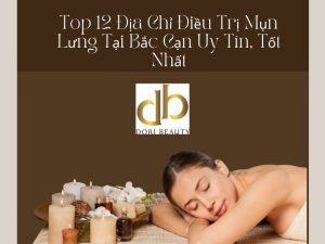 Top 12 Địa Chỉ Điều Trị Mụn Lưng Tại Bắc Cạn Uy Tín, Tốt Nhất