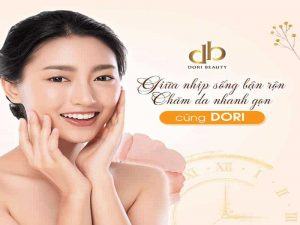 Tiết Kiệm Thời Gian - Chăm Da "Siêu Nhanh" Cùng DORI