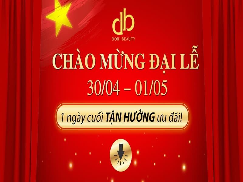 Mừng Đại Lễ 30/04 - 01/05 - DORI BEAUTY