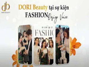 DORI Beauty Tưng Bừng Trong Sự Kiện Fashion Design Voice