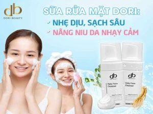 Sữa Rửa Mặt DORI: Lấy Sạch Bụi Bẩn Nhẹ Dịu – Da Khỏe Đẹp