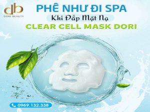 Mách Bạn Nạ Clear Cell Mask DORI Cho Da Mượt, Hết Mụn