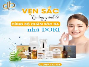 Nâng Tầm Nhan Sắc Cùng Bộ Siêu Phẩm Chăm Da DORI