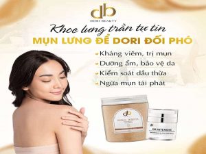 Loại Bỏ Mụn Đã Có DORI – Tự Tin Khoe Lưng Trần Thoải Mái